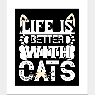 Life Is Better With Cats Posters and Art